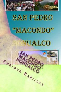 Paperback San Pedro "Macondo" Nonualco: Monografía de la ciudad de San Pedro Nonualco, La Paz, El Salvador [Spanish] Book