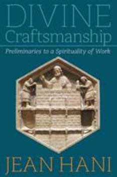 Paperback Divine Craftsmanship: Preliminaries to a Spirituality of Work Book