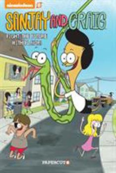 Sanjay and Craig #1: "Fight the Future with Flavor" - Book #1 of the Sanjay and Craig