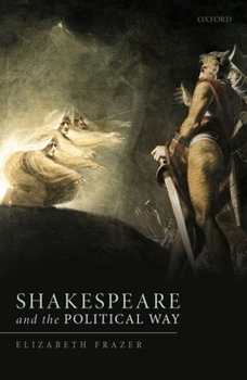 Hardcover Shakespeare and the Political Way Book