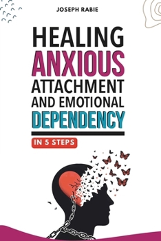 Paperback Healing Anxious Attachment and Emotional Dependency Book