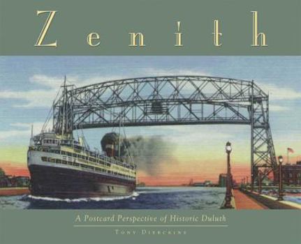Paperback Zenith: A Postcard Perspective of Historic Duluth Book