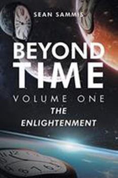 Paperback Beyond Time: Volume One: The Enlightenment Book