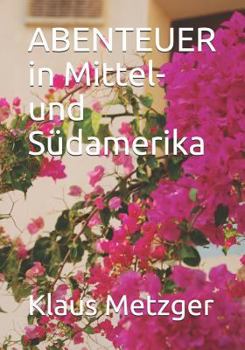 Paperback ABENTEUER in Mittel- und Südamerika [German] Book
