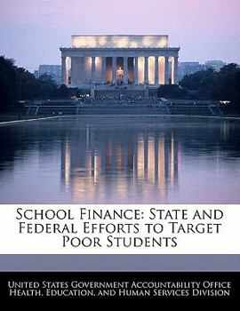 Paperback School Finance: State and Federal Efforts to Target Poor Students Book