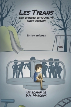Paperback Les Tyrans: Une histoire de brutalité entre enfants [French] Book