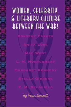 Paperback Women, Celebrity, and Literary Culture Between the Wars Book