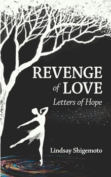 Paperback Revenge of Love: Letters of Hope Book
