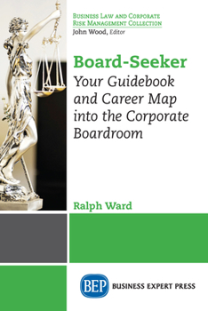 Paperback Board-Seeker: Your Guidebook and Career Map into the Corporate Boardroom Book