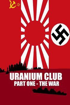 Paperback Uranium Club: Part one - The War Book