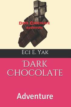 Paperback Dark Chocolate: Adventure Book