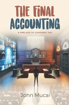 Paperback The Final Accounting: A Prelude to Judgment Day Book