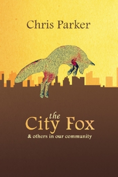 Paperback The City Fox: And Others in Our Community Book