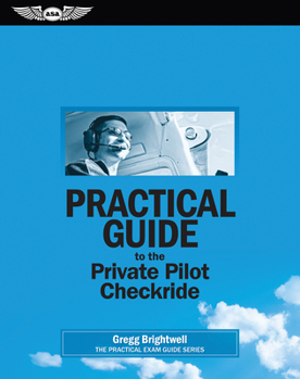 Practical Guide to the Private Pilot Checkride (eBundle edition)