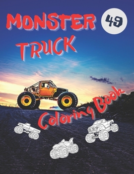 Paperback Monster Truck Coloring Book: Amazing Collection of Cool Monsters Trucks, Coloring Book for Boys and Girls Who Really Love To Coloring Book