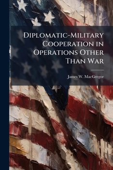 Paperback Diplomatic-Military Cooperation in Operations Other Than War Book