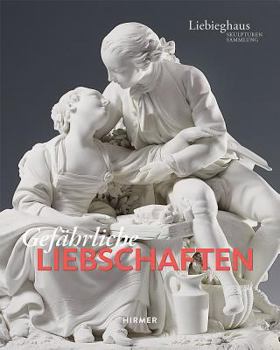 Hardcover Gefährliche Liebschaften: Kunst Und Sinnlichkeit Im Rokoko [German] Book