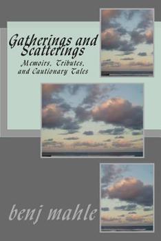 Paperback Gatherings and Scatterings: Memoirs, Tributes, and Cautionary Tales Book