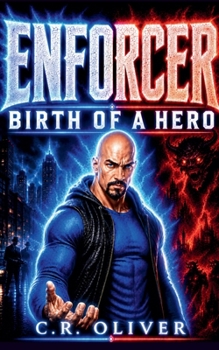 Birth of a Hero (Enforcer)