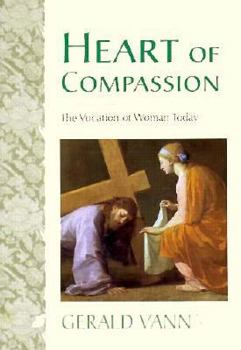 Paperback Heart of Compassion: The Vocation of Woman Today Book
