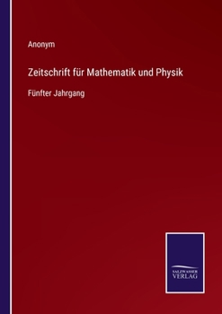 Paperback Zeitschrift für Mathematik und Physik: Fünfter Jahrgang [German] Book