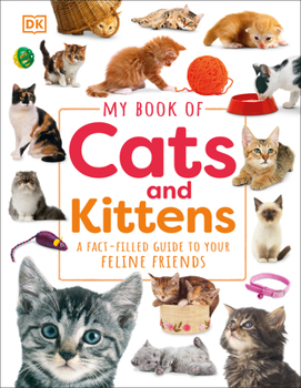 Hardcover My Book of Cats and Kittens: A Fact-Filled Guide to Your Feline Friends Book