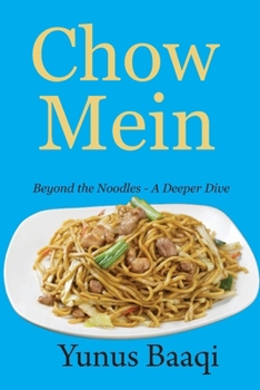 Paperback Chow Mein: Beyond the Noodles - A Deeper Dive Book