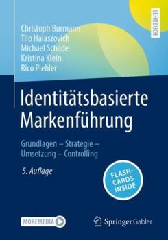 Paperback Identitätsbasierte Markenführung: Grundlagen - Strategie - Umsetzung - Controlling (German Edition) [German] Book