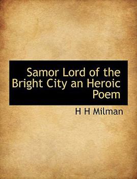 Paperback Samor Lord of the Bright City an Heroic Poem [Large Print] Book