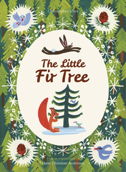 Hardcover The Little Fir Tree: From an Original Story by Hans Christian Andersen Book