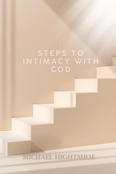 Paperback Steps To Intimacy With God Book