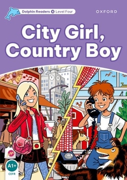 Paperback Dolphin Readers: Level 4: 625-Word Vocabularycity Girl, Country Boy Book