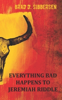 Paperback Everything Bad Happens To Jeremiah Riddle Book