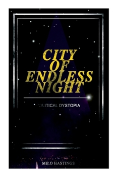 Paperback City of Endless Night (Political Dystopia): Foreseeing the Rise of Nazi Fascism Book