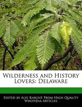 Paperback Wilderness and History Lovers: Delaware Book