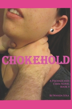 Paperback Chokehold: A Phoenix and Chen Novel Book
