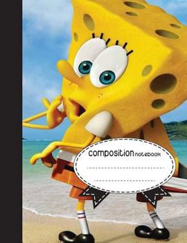 Composition Notebook, 8. 5 X 11, 110 Pages : Spongebob : (School Notebooks)