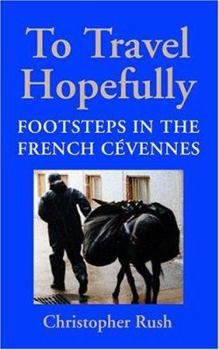 Paperback To Travel Hopefully: Footsteps In The French Cevennes Book