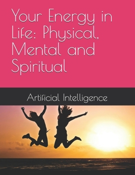 Paperback Your Energy in Life: Physical, Mental and Spiritual Book