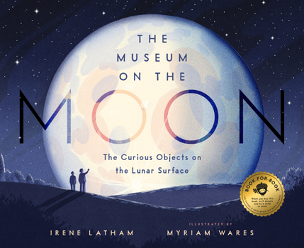 Hardcover The Museum on the Moon: The Curious Objects on the Lunar Surface Book