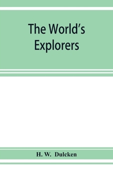 Paperback The world's explorers, or, Travels and adventures Book