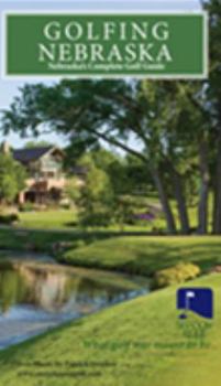 Unknown Binding Golfing Nebraska: Nebraska's Complete Golf Guide 2010-2012 Book