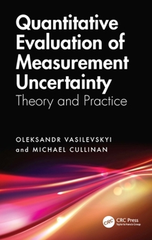 Hardcover Quantitative Evaluation of Measurement Uncertainty: Theory and Practice Book