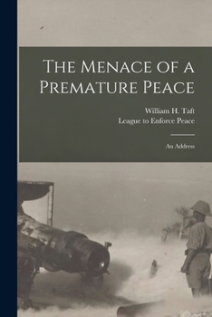 Paperback The Menace of a Premature Peace: an Address Book