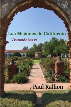 Paperback Las Misiones de California, Visitando las 21 [Spanish] Book