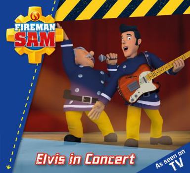 Paperback Fireman Sam: Story Time: Elvis in Concert Book