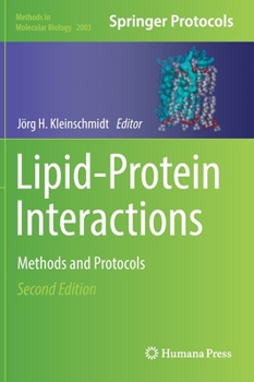 Lipid-Protein Interactions: Methods and Protocols - Book #2003 of the Methods in Molecular Biology