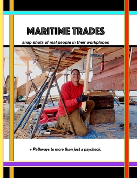 Paperback Maritime Trades; Snapshots of Real People in their Workplaces Book