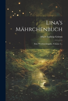 Paperback Lina's Mährchenbuch: Eine Weyhnachtsgabe, Volume 2... [German] Book