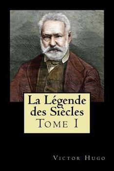 Paperback La Légende des Siècles: Tome I (French Edition) [French] Book